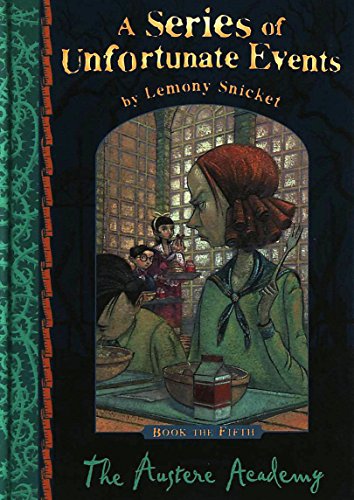 9780749747039: The austere academy: Series of Unfortunate Events: No.5 (A Series of unfortunate events, 5)