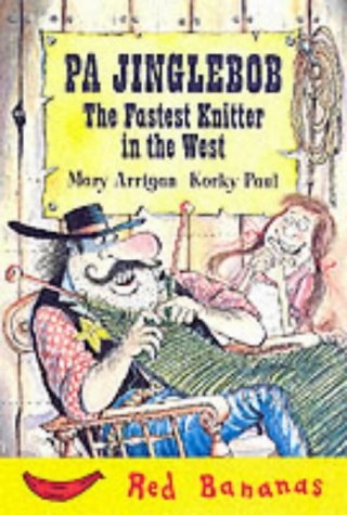 Stock image for Pa Jinglebob, the Fastest Knitter in the West (Red Banana Books) for sale by WorldofBooks