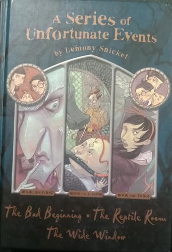 Stock image for A Series of Unfortunate Events - Book the First - The Bad Beginning / Book the Second - The Reptile Room / Book the Third - The Wide Window for sale by Leaf Ends