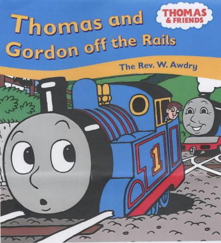 Immagine dell'editore per Thomas and Gordon Off the Rails (Thomas and Friends) venduto da Reuseabook