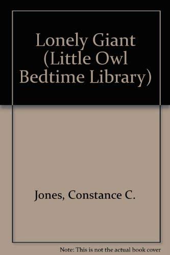 Imagen de archivo de Lonely Giant (Little Owl Bedtime Library) a la venta por WorldofBooks
