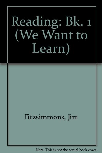 We Want to Learn Reading - Book 1 (9780749800918) by Whiteford J., R:Fitzsimmons
