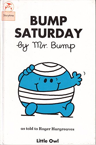 Imagen de archivo de Bump Saturday (Little Owl Mr. Men Books) a la venta por Wonder Book