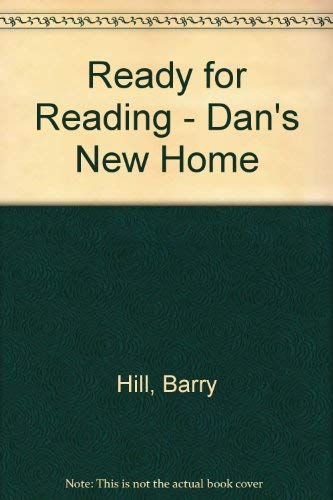 Stock image for Ready for Reading - Dan's New Home (Ready for Reading) for sale by MusicMagpie