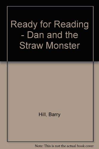 Stock image for Ready for Reading - Dan and the Straw Monster for sale by AwesomeBooks