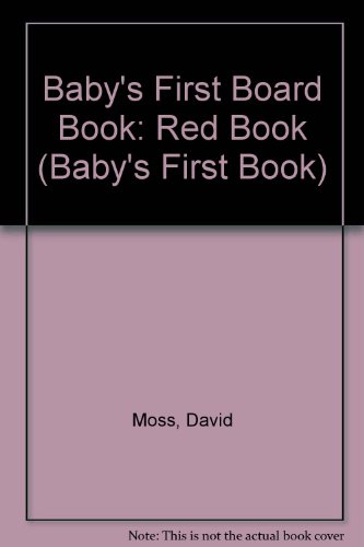 Baby's First Books, Red Book (Baby's First Book) (9780749801731) by Moss, David