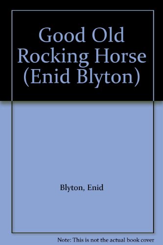 Imagen de archivo de The Good Old Rocking Horse and other Toyland Tales. a la venta por AwesomeBooks