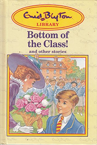 Stock image for Enid Blyton: Bottom of the Class! and Other Stories for sale by 2Vbooks