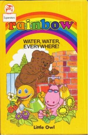 Stock image for Rainbow II: Water,water Everywhere! (Rainbow) for sale by ThriftBooks-Atlanta