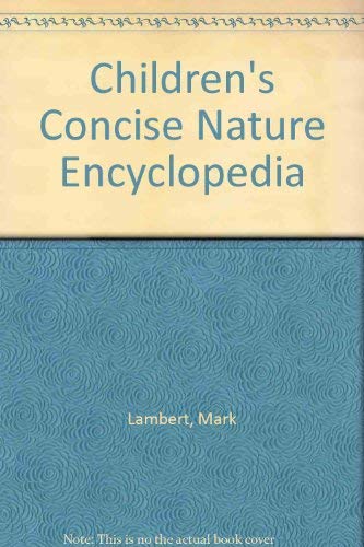 Beispielbild fr Children's Concise Nature Encyclopedia zum Verkauf von AwesomeBooks