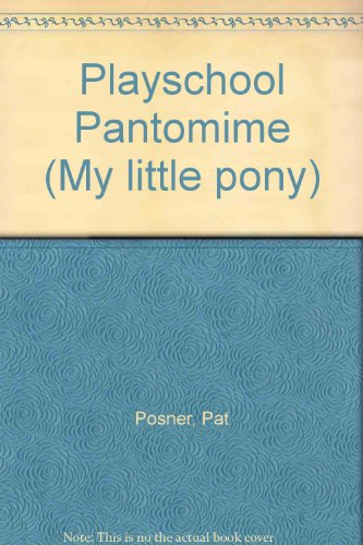 Beispielbild fr Playschool Pantomime (My little pony) zum Verkauf von WorldofBooks