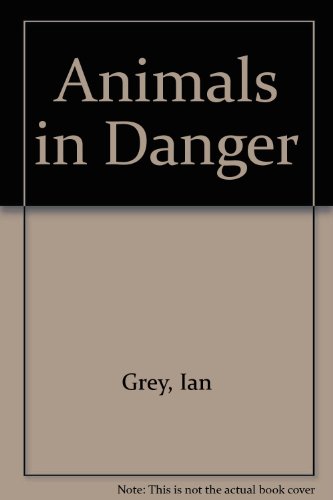 Beispielbild fr Animals in Danger zum Verkauf von AwesomeBooks