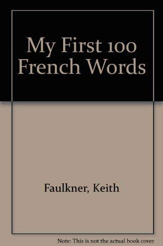 Beispielbild fr My First 100 French Words zum Verkauf von AwesomeBooks