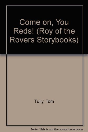 Beispielbild fr Come on, You Reds! (Roy of the Rovers Storybooks) zum Verkauf von Librairie Th  la page