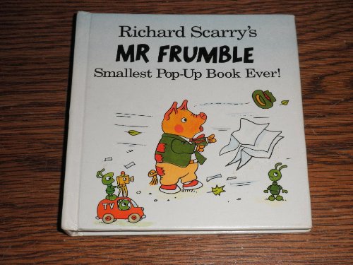 9780749812010: Mr. Frumble (Scarry's Smallest Pop-up Ever S.)