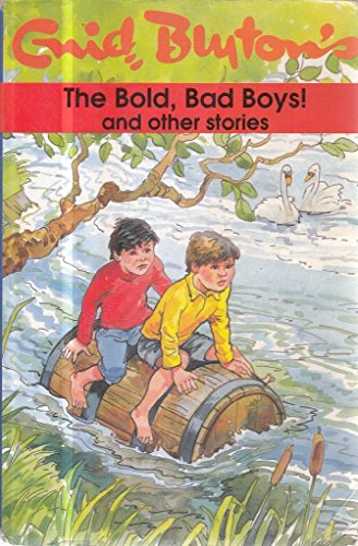 Beispielbild fr The Bold, Bad Boys! and other stories zum Verkauf von WorldofBooks