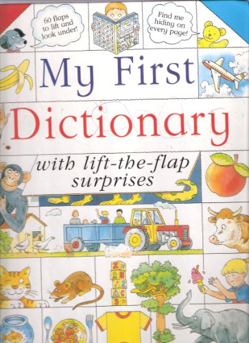 My First Dictionary: With Lift-the-flap Surprises (9780749815462) by King, Colin; Apsley, Brenda
