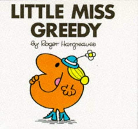Little Miss Greedy (Little Miss Library) (9780749816476) by Hargreaves, Roger