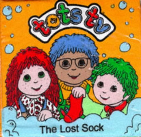 Tots TV Novelty Cloth Book: the Lost Sock (9780749822156) by Stevens, R.