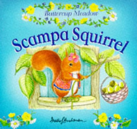 Stock image for Scampa Squirrel (Buttercup Meadow S.) for sale by WorldofBooks