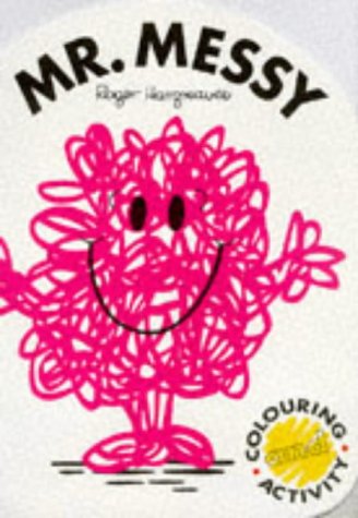 Mr. Messy (Mr. Men Colouring & Activity) (9780749826680) by Roger Hargreaves