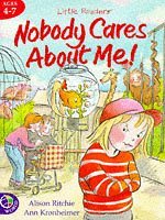 Beispielbild fr Nobody Cares About Me! (Little Readers S.) zum Verkauf von WorldofBooks