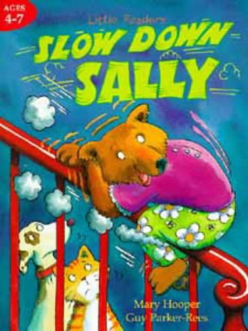 Stock image for Slow Down Sally (Little Readers S.) for sale by WorldofBooks