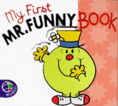 9780749832841: My First Mr. Funny (Mr. Men Board Books)