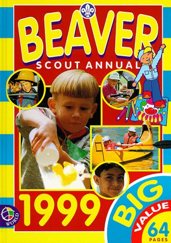 Stock image for Beaver Scout Annual 1999 for sale by WorldofBooks