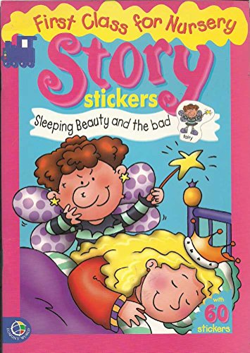 Stock image for Sleeping Beauty and the Bad Fairy (First Class for Nursery: Story Sticker Books) for sale by MusicMagpie