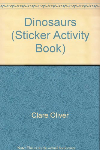 Beispielbild fr Dinosaurs (Sticker Activity Book) zum Verkauf von AwesomeBooks