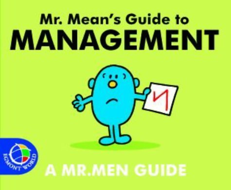 Mr Mean's Guide to Management (Mr Men Little Guides) (9780749848934) by Hargreaves, Roger