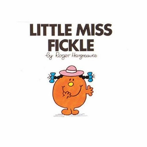 Stock image for Little Miss Fickle for sale by Better World Books