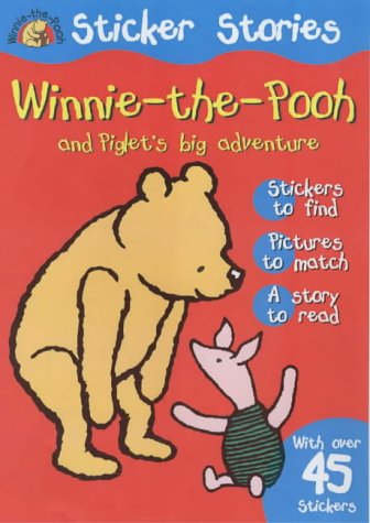 Winnie-the-Pooh and Piglet's Big Adventure (Sticker Stories) (9780749854959) by Walt Disney Company