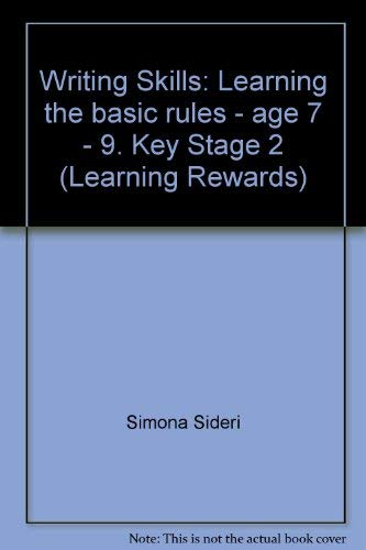 Stock image for Writing Skills: Learning the basic rules - age 7 - 9. Key Stage 2 (Learning Rewards) for sale by Goldstone Books