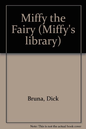 9780749855932: Miffy the Fairy