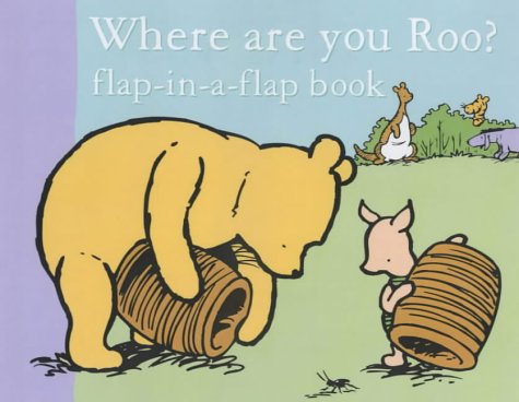 Where Are You Roo?: Flap-In-A-Flap Book (9780749858292) by A.A. Milne