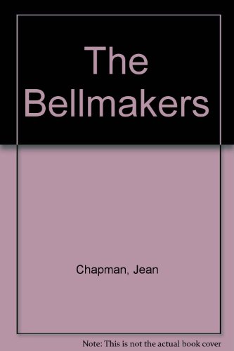 9780749900441: The Bellmakers