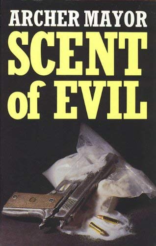 Imagen de archivo de Scent of Evil [A Joe Gunther Mystery Novel, UK First Edition] a la venta por G. & J. CHESTERS