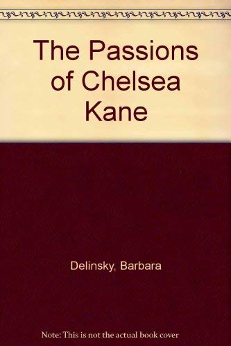 9780749901554: The Passions of Chelsea Kane