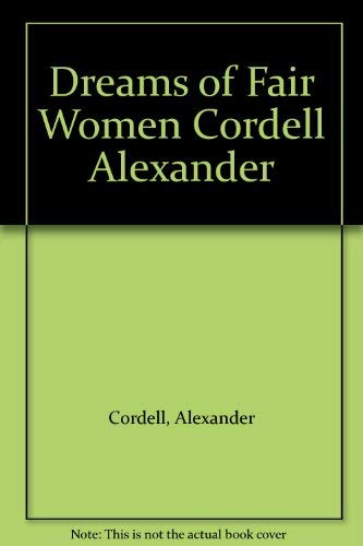 Dreams of Fair Women Cordell Alexander (9780749902018) by Alexander Cordell