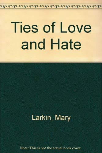 Stock image for Ties Of Love And Hate for sale by WorldofBooks