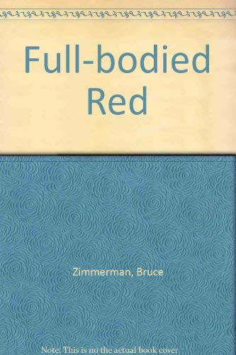 Stock image for Full-Bodied Red for sale by Chapter 1