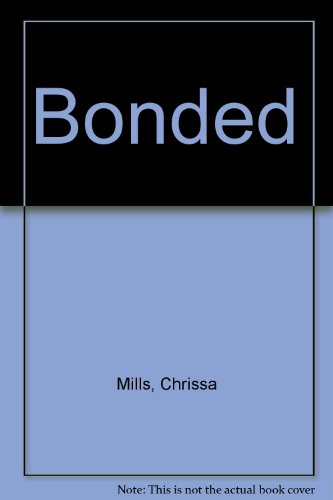 Stock image for Bonded for sale by Reuseabook