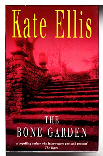 The Bone Garden (Wesley Peterson Crime Novel) (9780749905606) by Ellis, Kate