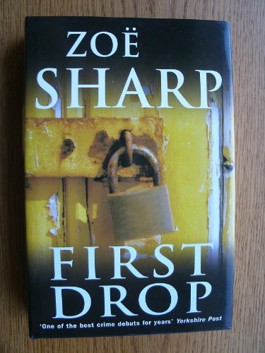 First Drop (Signed First Edition) (9780749906610) by Sharp, Zoe