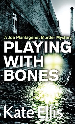Stock image for Playing with Bones: A Joe Plantagenet Murder Mystery (The Joe Plantagenet Murder Mysteries) for sale by HPB-Ruby