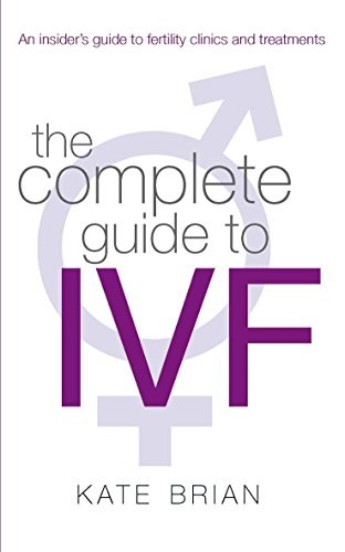 9780749909703: The Complete Guide To Ivf: An inside view of fertility clinics and treatment