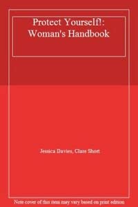 Imagen de archivo de Protect Yourself!: Woman's Handbook a la venta por Goldstone Books