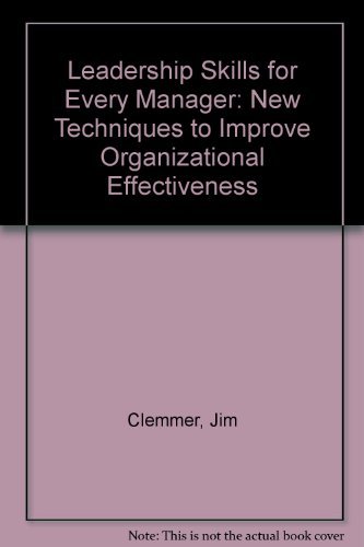 9780749910242: Leadership Skills for Every Manager: New Techniques to Improve Organizational Effectiveness